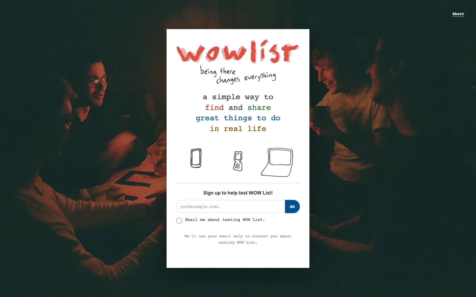 WOW List landing page over a photograph of people gathered around a table, with the words being there changes everything.